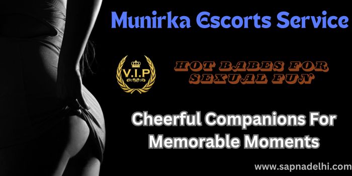 Munirka Escorts Service